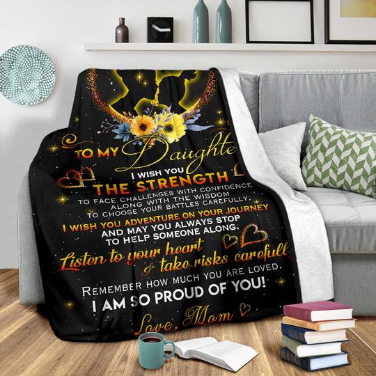 TO MY DAUGHTER I WISH YOU PREMIUM BLANKET