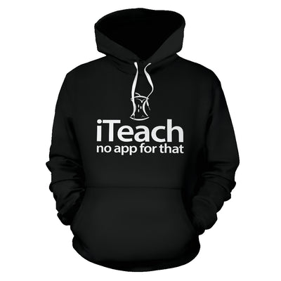 iTeach no app for that Hoodie