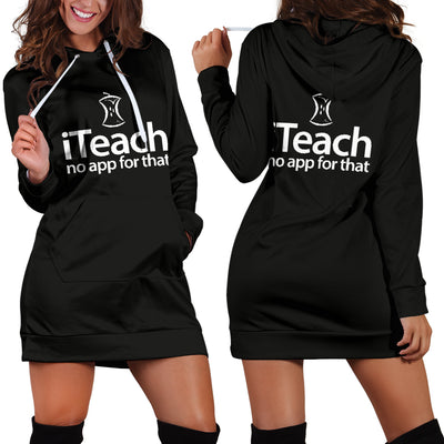 iTeach no app for that - Hoodie Dress
