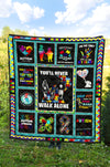 Austism - You'll Never Walk Alone - Premium Quilt