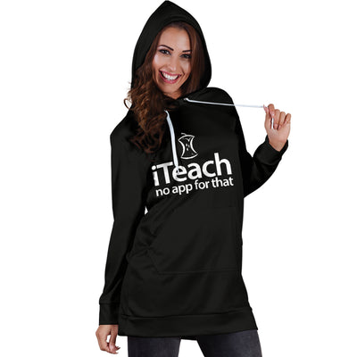 iTeach no app for that - Hoodie Dress